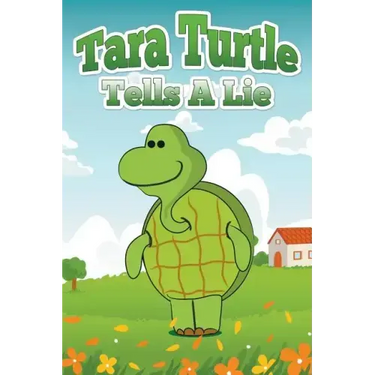 Tara Turtle Tells a Lie