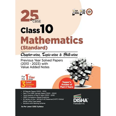 25 CBSE Class 10 Mathematics (Standard) Chapter-wise, Topic-wise & Skill-wise Previous Year Solved Papers (2013 - 2023) with Value Added Notes