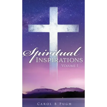 Spiritual Inspirations: Volume 1