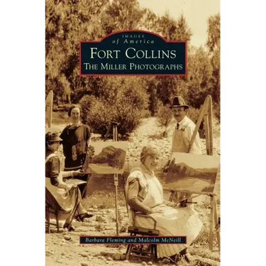 Fort Collins: The Miller Photographs