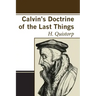 Calvin's Doctrine of the Last Things