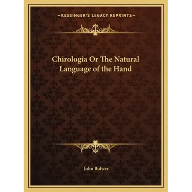 Chirologia or the Natural Language of the Hand