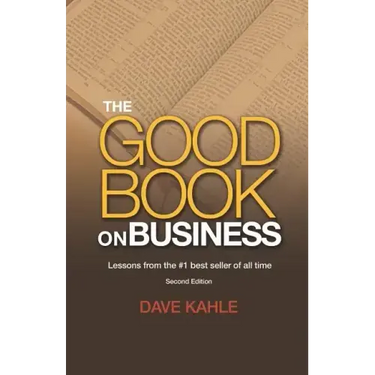 The Good Book on Business: Lessons from the #1 best seller of all time