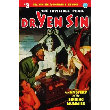 Dr. Yen Sin #3: The Mystery of the Singing Mummies