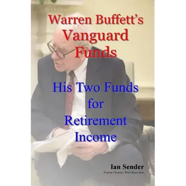 Warren Buffett's Vanguard Funds: His Two Funds for Retirement Income