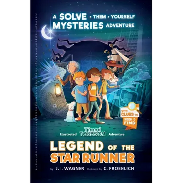 Legend of the Star Runner: A Timmi Tobbson Adventure