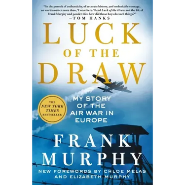 Luck of the Draw: My Story of the Air War in Europe