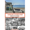 Europe Overland: Seeking the Unique