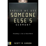 Should We Use Someone Else's Sermon?: Preaching in a Cut-And-Paste World