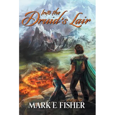 Into The Druid's Lair: Second In The Scepter and Tower Trilogy
