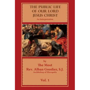 The Public Life of Our Lord Jesus Christ: An Interpretation