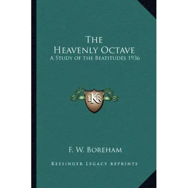 The Heavenly Octave: A Study of the Beatitudes 1936