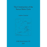 The Construction of the Saxon Shore Forts