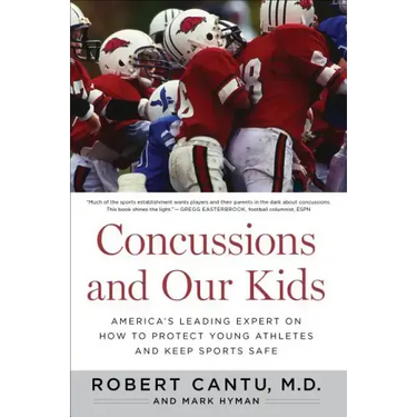 Concussions and Our Kids: America's Leading Expert on How to Protect Young Athletes and Keep Sports Safe