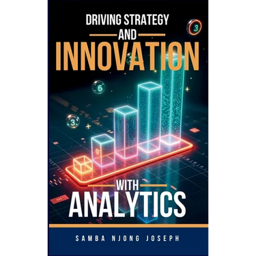 Driving Strategy and Innovation with Analytics
