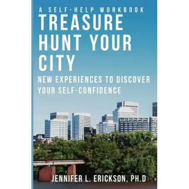Treasure Hunt Your City: New Experiences To Discover Your Self-Confidence