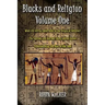 Blacks and Religion Volume One: What did Africa contribute to the Origin of Religion? The Equinox and the Real Story behind Easter & Understanding the