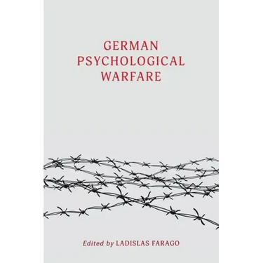 German Psychological Warfare: (WW2 Classic, Reprint Edition)