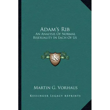 Adam's Rib: An Analysis of Normal Bisexuality in Each of Us