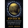 FinTech: Financial Technology and Modern Finance in the 21st Century