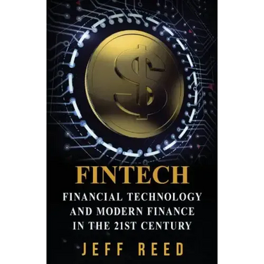 FinTech: Financial Technology and Modern Finance in the 21st Century