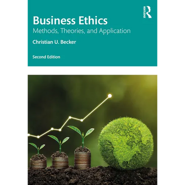 Business Ethics: Methods, Theories, and Application