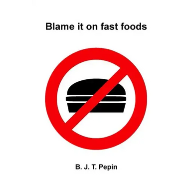 Blame it on fast foods