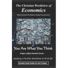 The Christian Worldview of ECONOMICS: Why Should Christians Study Economics?