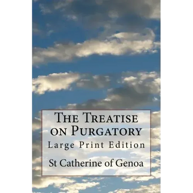 The Treatise on Purgatory: Large Print Edition