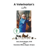 A Veterinarian's Life and a Veterinarian's Wife