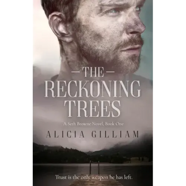 The Reckoning Trees: A Seth Browne Novel, Book One