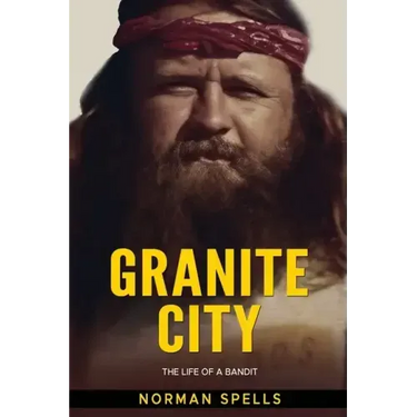 Granite City: The Life of a Bandit