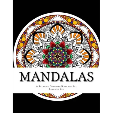 Mandalas: A Relaxing Coloring Book for All