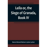 Leila or, the Siege of Granada, Book IV