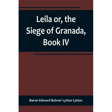 Leila or, the Siege of Granada, Book IV