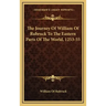 The Journey of William of Rubruck to the Eastern Parts of the World, 1253-55