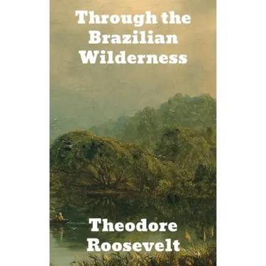 Through the Brazilian Wilderness