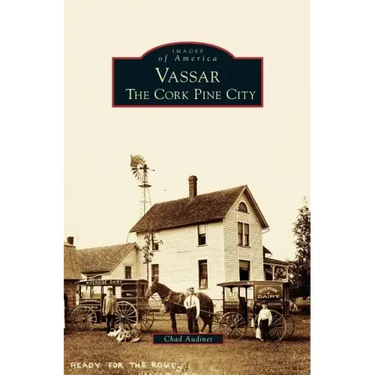 Vassar: The Cork Pine City