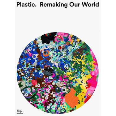 Plastic: Remaking Our World