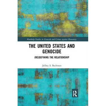 The United States and Genocide: (Re)Defining the Relationship