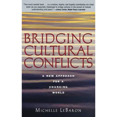 Bridging Cultural Conflicts: A New Approach for a Changing World