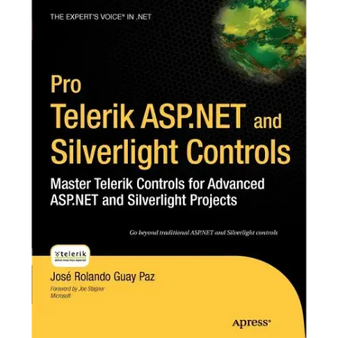 Pro Telerik ASP.NET and Silverlight Controls: Master Telerik Controls for Advanced ASP.NET and Silverlight Projects