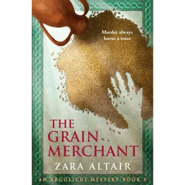 The Grain Merchant: An Argolicus Mystery
