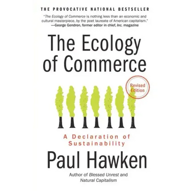 The Ecology of Commerce: A Declaration of Sustainability