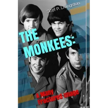 The Monkees: A Many Fractured Image