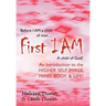 First Iam: An Introduction to the Higher Self Image, Mind, Body & Life!