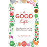 A Good Life: The John Seymour Story