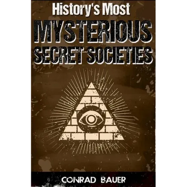 History's Most Mysterious Secret Societies
