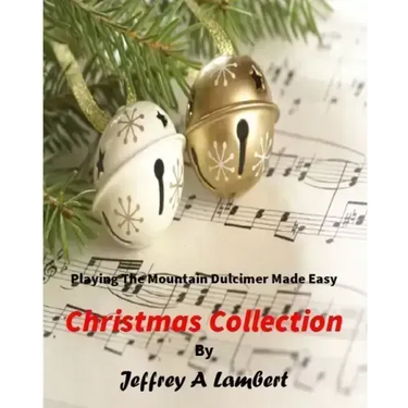 Playing the Mountain Dulcimer Made Easy Christmas Collection