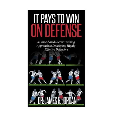 It Pays to Win on Defense: A game-based soccer approach to developing highly effective defenders
